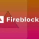 Fireblocks Introduces Tools to Safeguard DeFi for Institutions