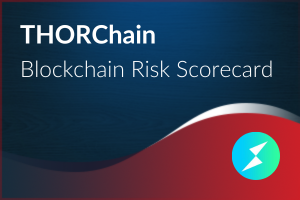 Blockchain Risk Scorecard – THORChain
