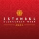 Istanbul Blockchain Week 2024 Returns, Showcasing Turkey as a Rising Star in Web3 Adoption