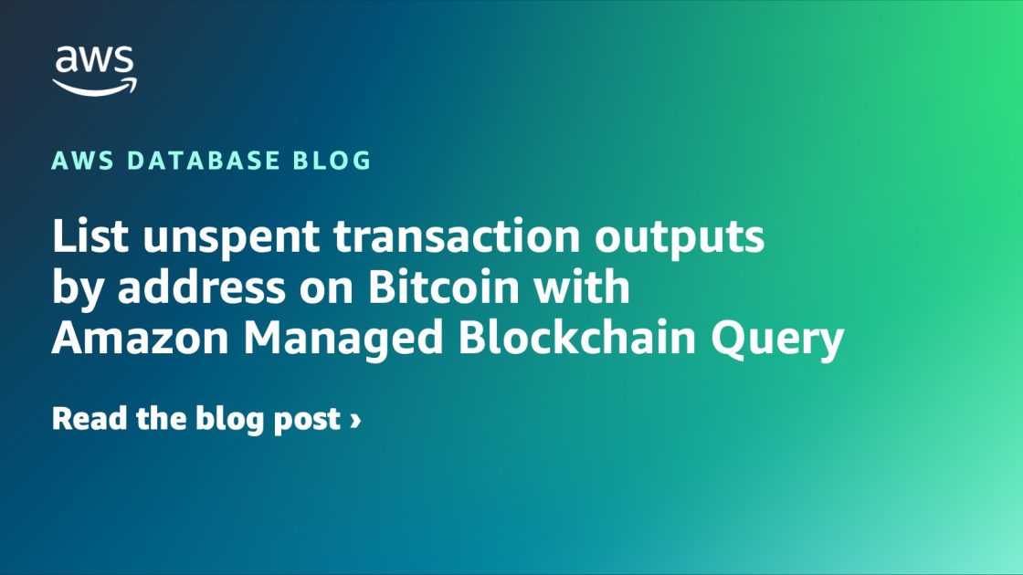 List unspent transaction outputs by address on Bitcoin with Amazon Managed Blockchain Query